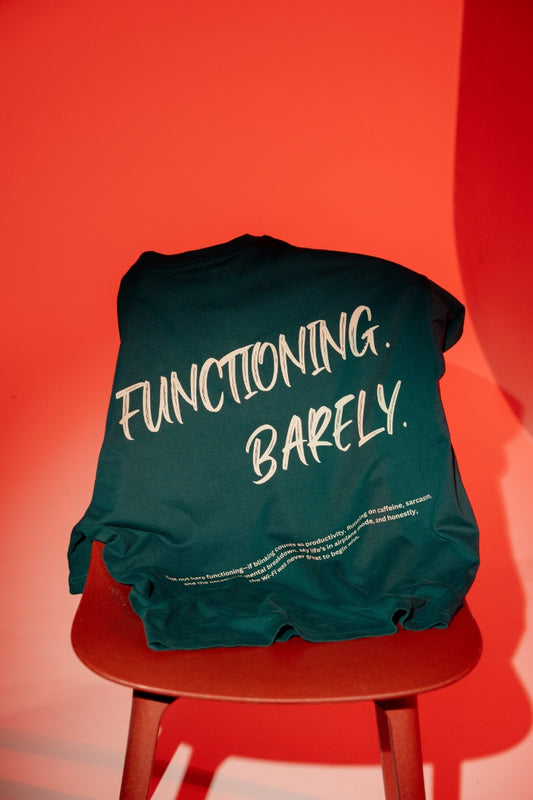 Green - Functioning Barely Tshirt